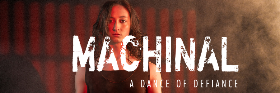 Machinal – A Dance of Defiance